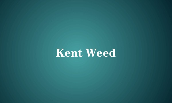 Kent Weed