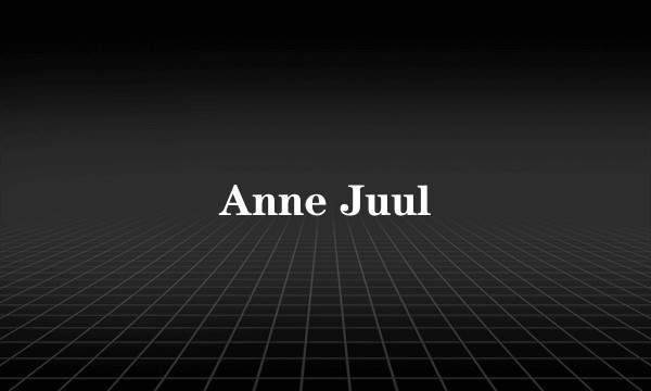 Anne Juul