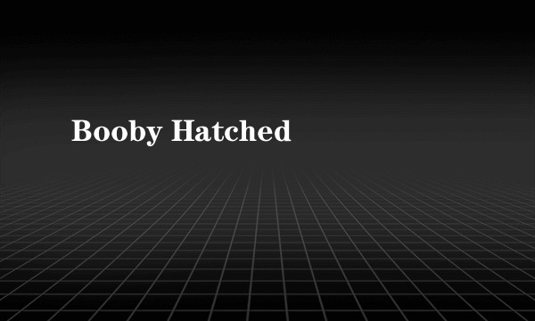 Booby Hatched