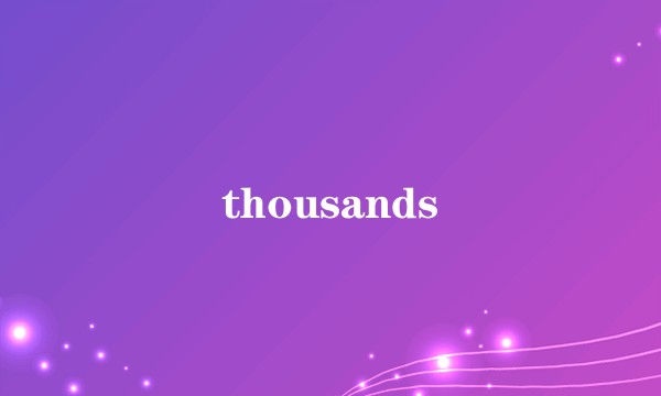 thousands