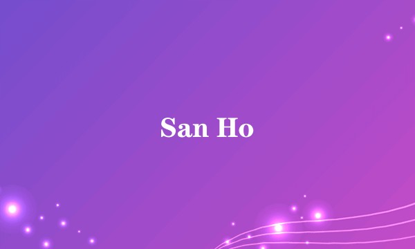 San Ho