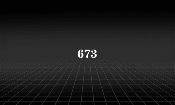 673