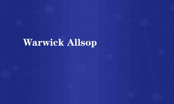 Warwick Allsop