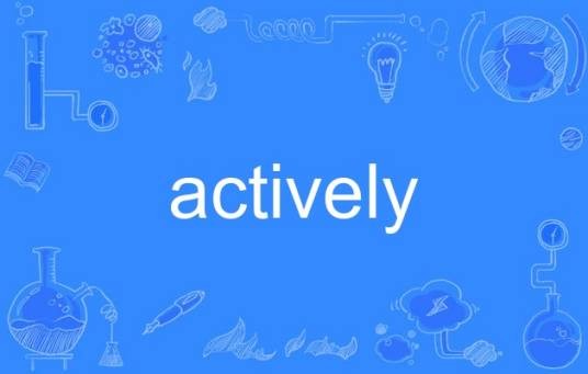 actively