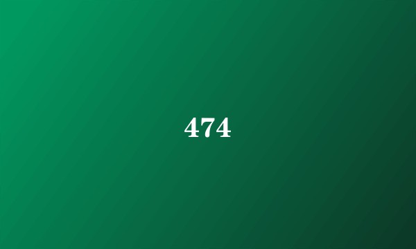 474