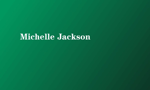 Michelle Jackson