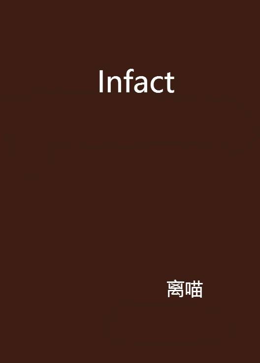Infact