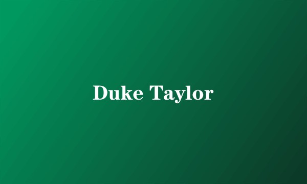 Duke Taylor