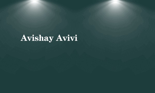 Avishay Avivi