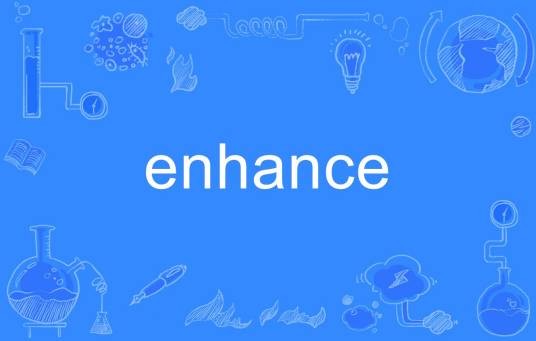 enhance