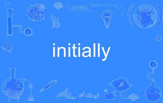 initially