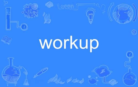 workup
