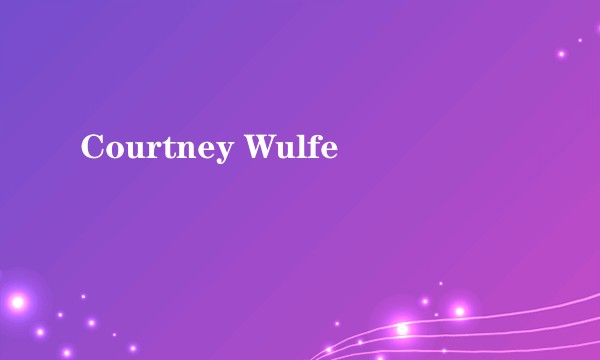 Courtney Wulfe