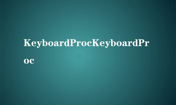 KeyboardProcKeyboardProc