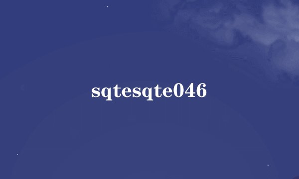 sqtesqte046